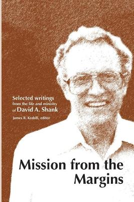 Mission from the Margins by David a Shank