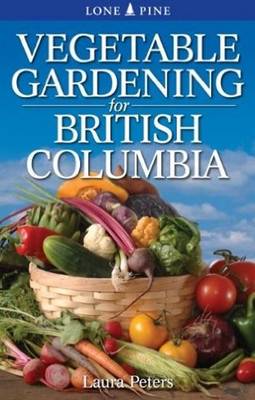 Vegetable Gardening for British Columbia book