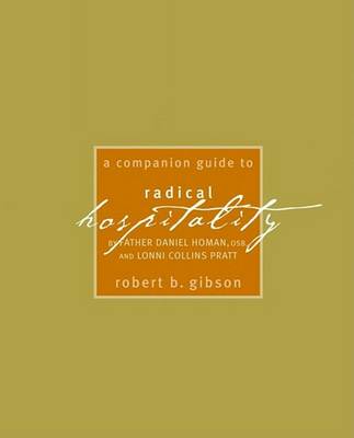 A Companion Guide to Radical Hospitality: Father Daniel Homan and Lonni Collins Pratt book