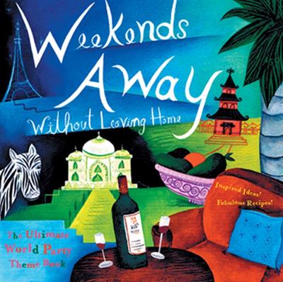 Weekends Away (without Leaving Home) book