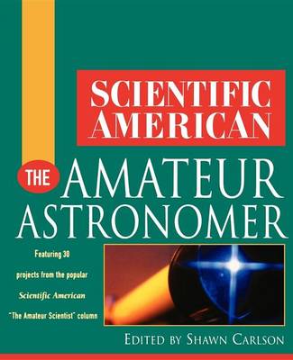 The Scientific American the Amateur Astronomer by Scientific American