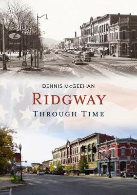 Ridgway Through Time by Dennis McGeehan