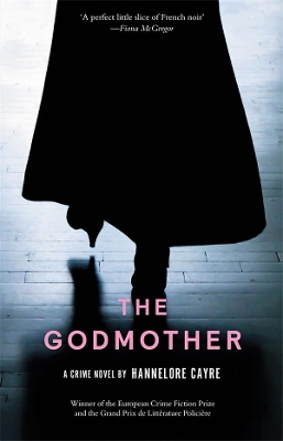 The Godmother: La Daronne by Hannelore Cayre