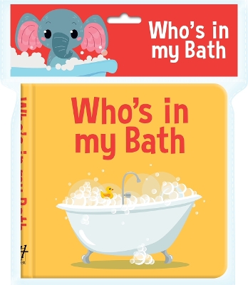 Who's in my Bath?: Bath book book