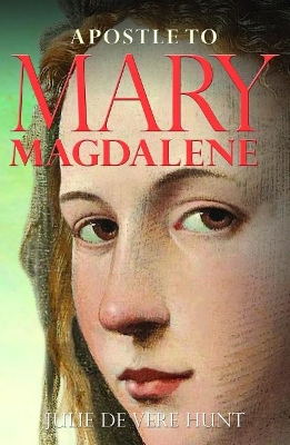 Apostle to Mary Magdalene by Julie De Vere Hunt