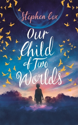 Our Child of Two Worlds by Stephen Cox