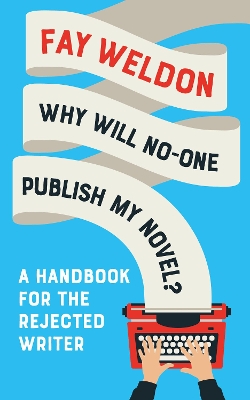 Why Will No-One Publish My Novel? book