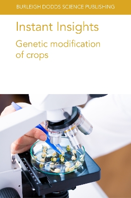 Instant Insights: Genetic Modification of Crops book