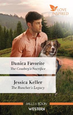 The Cowboy's Sacrifice/The Rancher's Legacy book