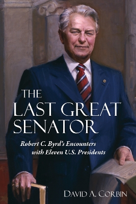 The Last Great Senator by David A. Corbin