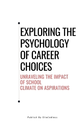 Exploring the Psychology of Career Choices book