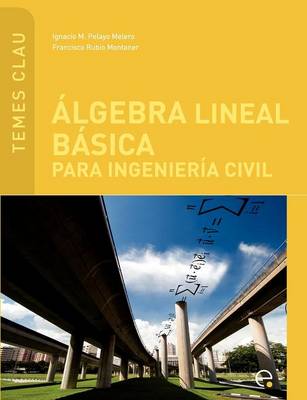 Lgebra Lineal Basica Para Ingenieria Civil book