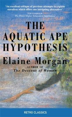 Aquatic Ape Hypothesis by Elaine Morgan