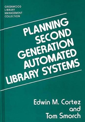 Planning Second Generation Automated Library Systems book