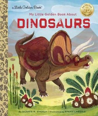 My Little Golden Book About Dinosaurs book