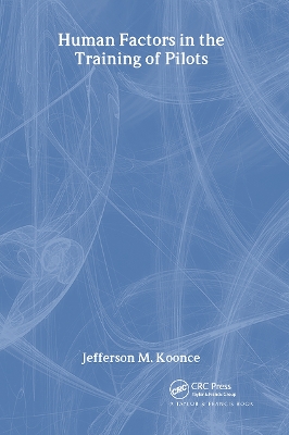 Human Factors in the Training of Pilots by Jefferson M. Koonce