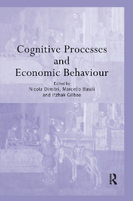 Cognitive Processes and Economic Behaviour by Marcello Basili