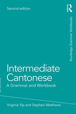 Intermediate Cantonese by Stephen Matthews