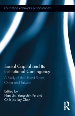 Social Capital and Its Institutional Contingency by Nan Lin