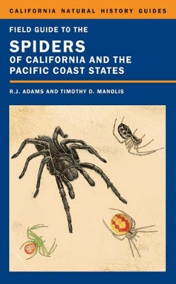Field Guide to the Spiders of California and the Pacific Coast States by Richard J. Adams