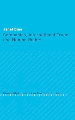 Companies, International Trade and Human Rights by Janet Dine