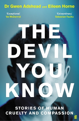 The Devil You Know: Stories of Human Cruelty and Compassion book