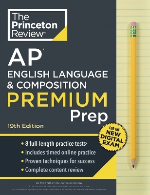 Princeton Review AP English Language & Composition Premium Prep: 8 Practice Tests + Digital Practice Online + Content Review book