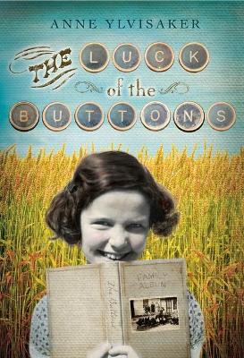 Luck of the Buttons, The by Anne Ylvisaker