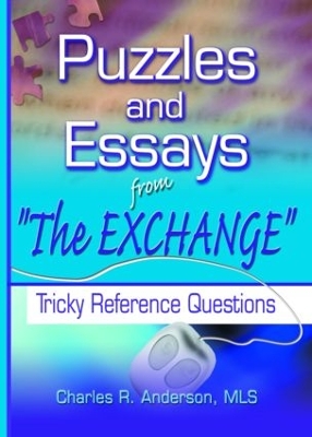 Puzzles and Essays from 'The Exchange' by Charles R Anderson