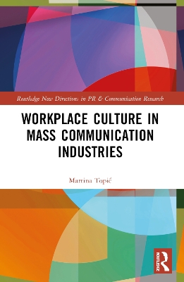 Workplace Culture in Mass Communication Industries by Martina Topić