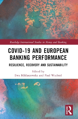COVID-19 and European Banking Performance: Resilience, Recovery and Sustainability by Paul Wachtel