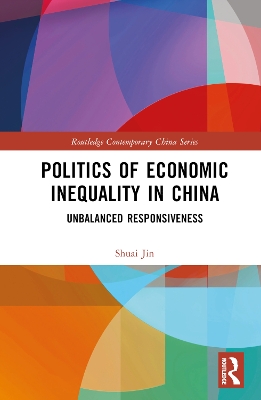 Politics of Economic Inequality in China: Unbalanced Responsiveness by Shuai Jin