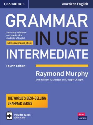 Grammar in Use Intermediate Student's Book with Answers and Interactive eBook: Self-study Reference and Practice for Students of American English book