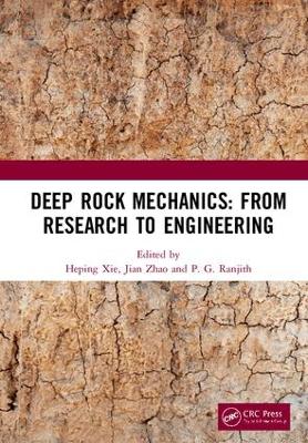 Deep Rock Mechanics: From Research to Engineering: Proceedings of the International Conference on Geo-Mechanics, Geo-Energy and Geo-Resources (IC3G 2018), September 21-24, 2018, Chengdu, P.R. China book