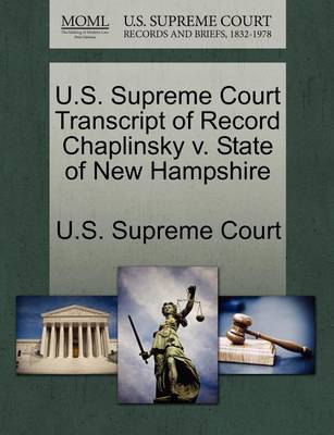 U.S. Supreme Court Transcript of Record Chaplinsky V. State of New Hampshire book