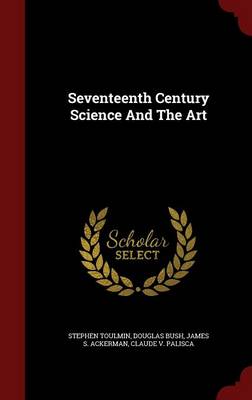 Seventeenth Century Science and the Art by Professor Stephen Toulmin