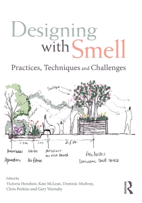Designing with Smell: Practices, Techniques and Challenges by Victoria Henshaw