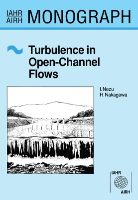 Turbulence in Open Channel Flows by Hiroji Nakagawa