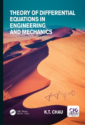 Theory of Differential Equations in Engineering and Mechanics by Kam Tim Chau