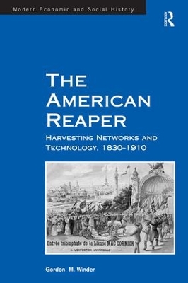 The American Reaper: Harvesting Networks and Technology, 1830–1910 book
