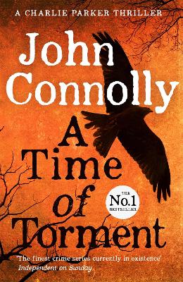 A Time of Torment by John Connolly