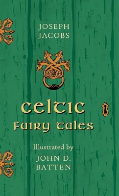 Celtic Fairy Tales Illustrated by John D. Batten book