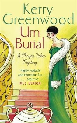 Urn Burial: Miss Phryne Fisher Investigates by Kerry Greenwood