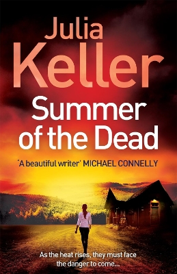 Summer of the Dead (Bell Elkins, Book 3) by Julia Keller