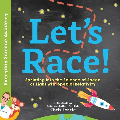 Let's Race!: Sprinting into the Science of Light Speed with Special Relativity book