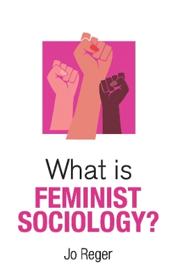 What is Feminist Sociology? by Jo Reger