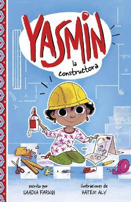 Yasmin la Constructora by Saadia Faruqi