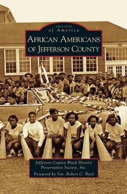 African Americans of Jefferson County by Jefferson County Black History Preservat