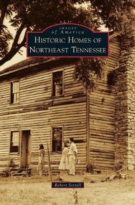 Historic Homes of Northeast Tennessee book