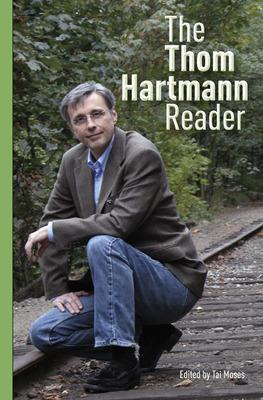 The Thom Hartmann Reader by Thom Hartmann